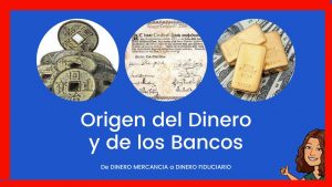 La historia del dinero y de los Bancos