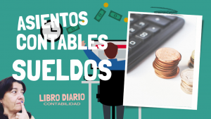 Asientos contables de sueldos y cargas sociales