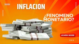 es la inflacion un fenomeno monetario